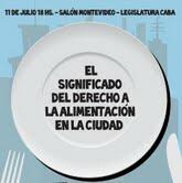 Jornada "El significado del Derecho a la Alimentación en la Ciudad". Jornada "El significado del Derecho a la Alimentación en la Ciudad".