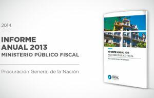 Informe Anual 2013 FOTO: MPFN Informe Anual 2013 FOTO: MPFN