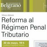 Debate “Reforma al Régimen Penal Tributario” Debate “Reforma al Régimen Penal Tributario”