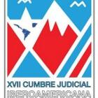 XVII Cumbre Judicial Iberoamericana XVII Cumbre Judicial Iberoamericana