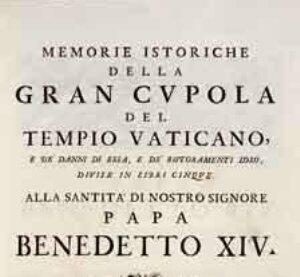 Libro bra “Memorie istoriche della gran cupola del Tempio Vaticano, e de' danni di essa, e de' restoramenti loro – stamperia del Seminario” FOTO: WEB Libro bra “Memorie istoriche della gran cupola del Tempio Vaticano, e de' danni di essa, e de' restoramenti loro – stamperia del Seminario” FOTO: WEB